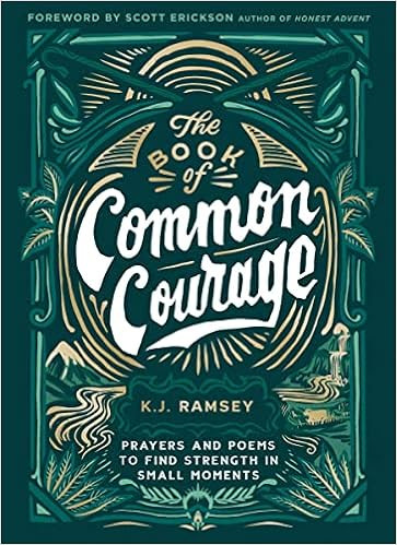 The Book of Common Courage: Prayers and Poems to Find Strength in Small Moments     Hardcover –... | Amazon (US)