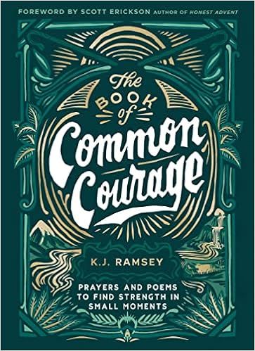 The Book of Common Courage: Prayers and Poems to Find Strength in Small Moments     Hardcover –... | Amazon (US)