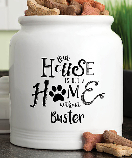 Personalized Planet Pet Treat Jars - 'Our House Is Not a Home Without' Personalized Dog Treat Jar | Zulily