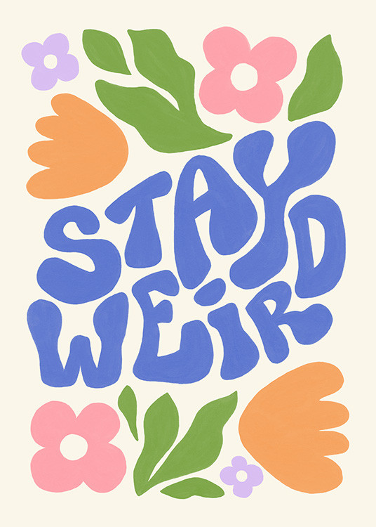 Flowers Stay Weird Print | Desenio