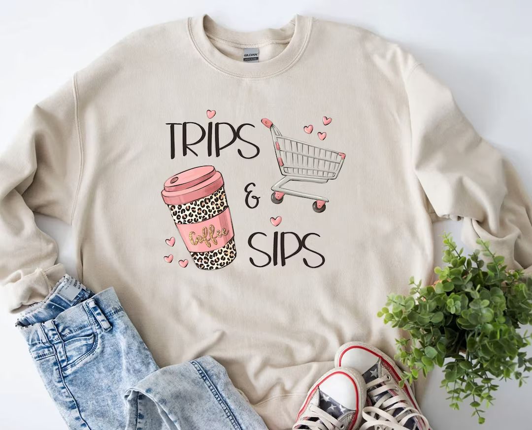 Mom Sweatshirt | Trips and Sips Shirt | Gift for Mom | Best Friend Shirts | Coffee Cup Sweatshirt... | Etsy (US)