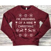 Im Dreaming of a WINE Christmas...UNISEX Burgundy Fleck Super Soft and Cozy Raglan Sleeve Sweatshirt, Chanukah, Ugly Christmas Sweater | Etsy (US)