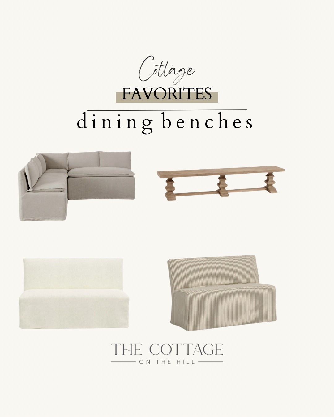 Cottage favorites: dining benches 

#LTKHome #LTKStyleTip
