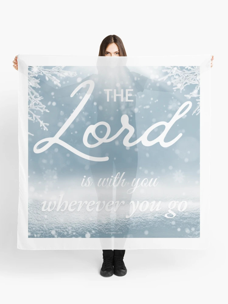 The Lord is with you wherever you go  Scarf | Redbubble (US)