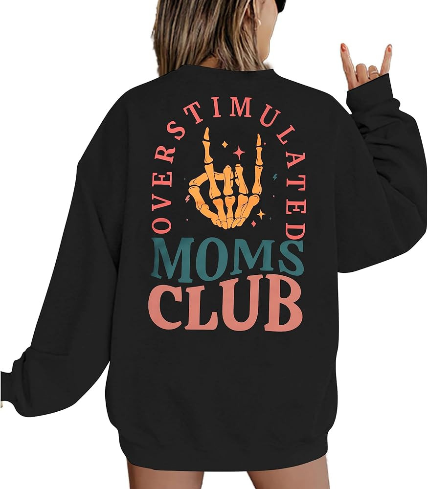 Overstimulated Moms Club Sweatshirt for Women: Mom Sweatshirts Crewneck Mama shirts Oversized Pul... | Amazon (US)