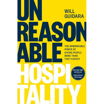 Unreasonable Hospitality - by  Will Guidara (Hardcover) | Target