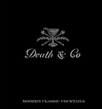 Death & Co: Modern Classic Cocktails | Amazon (US)