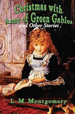 Christmas with Anne of Green Gables and Other Stories | Amazon (US)
