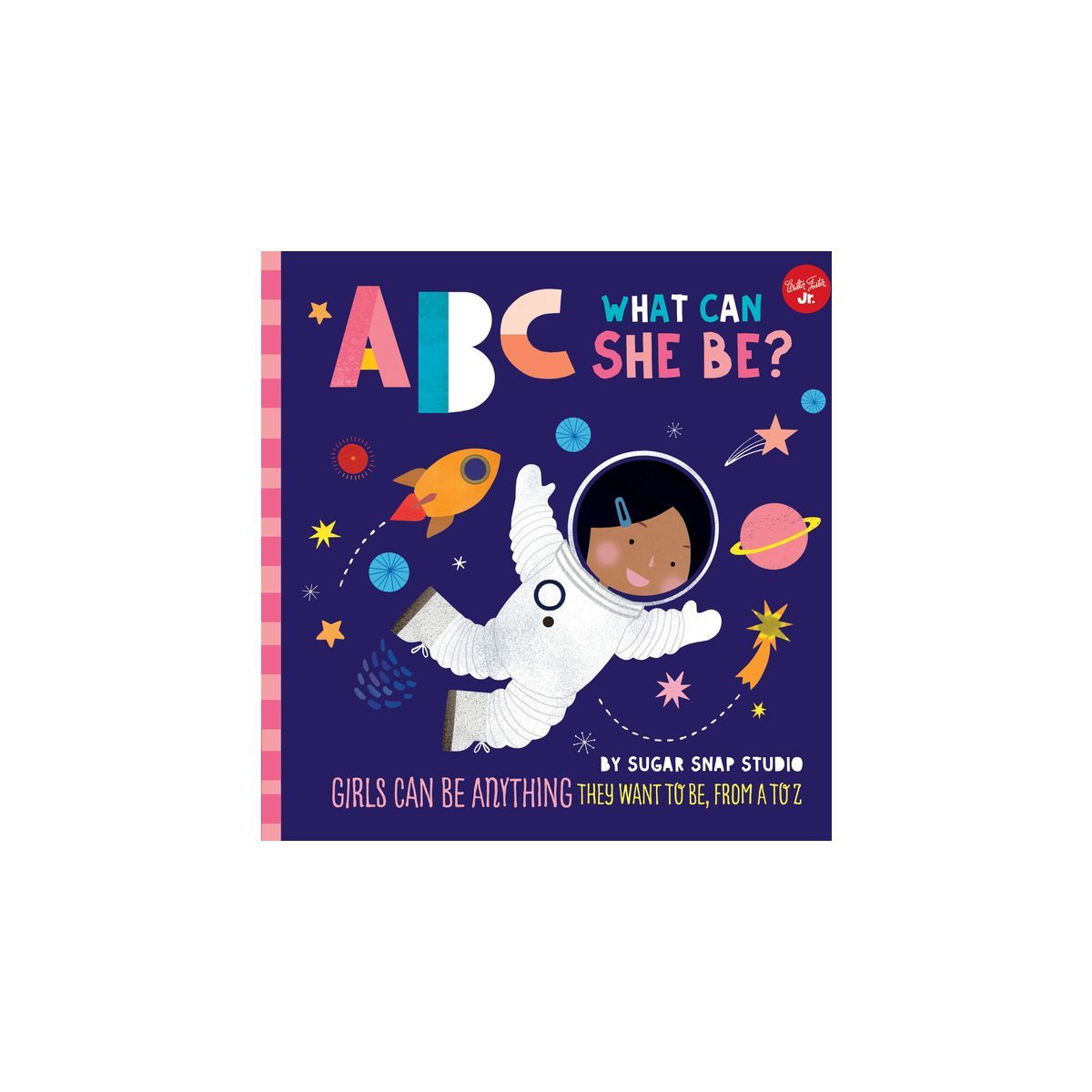 ABC for Me: ABC What Can She Be? - by Sugar Snap Studio & Jessie Ford | Target