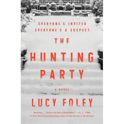 The Hunting Party - by  Lucy Foley (Hardcover) | Target