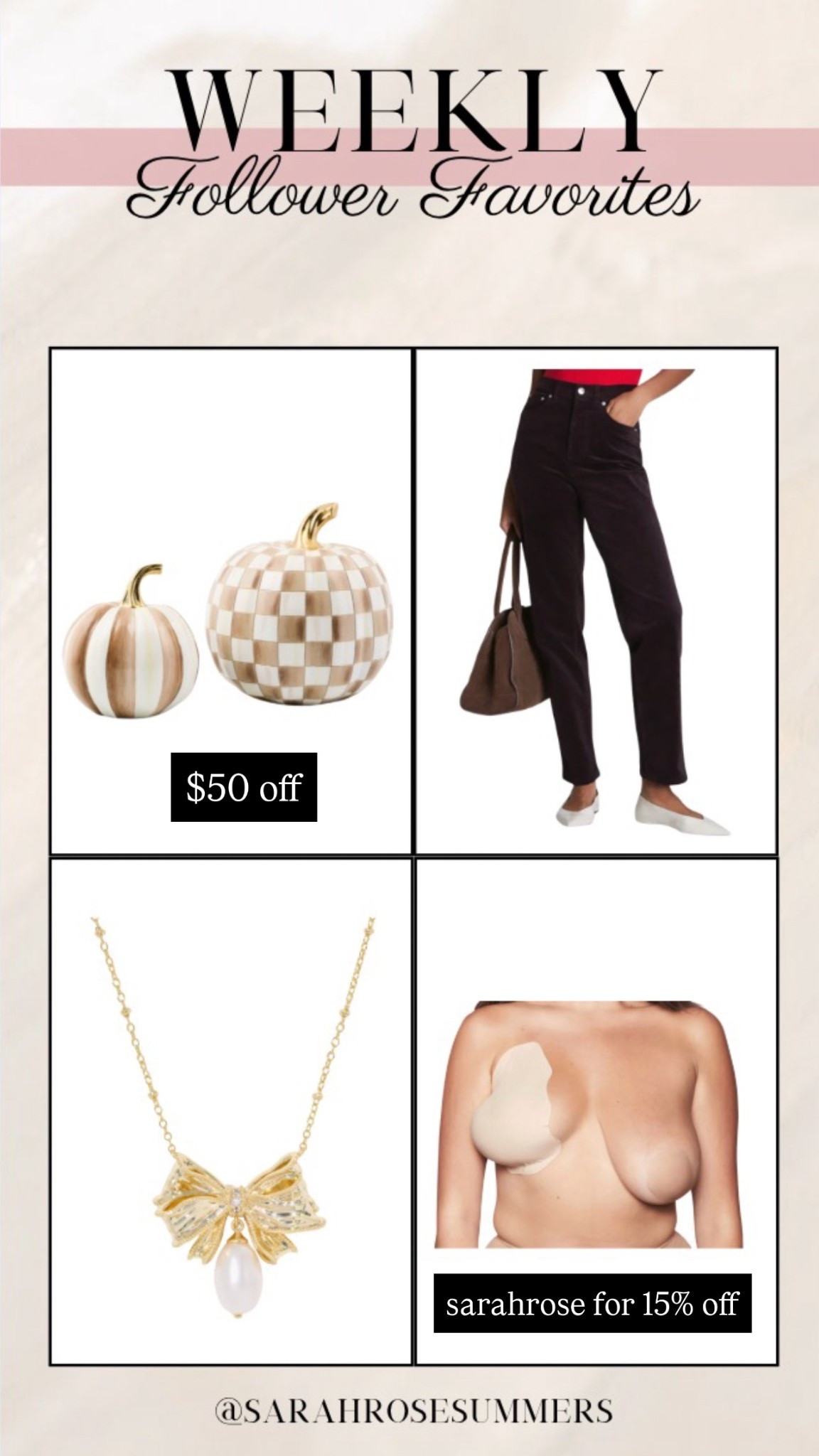 Weekly Follower Favorites 
Kendra Scott X LoveShack Fancy
Mackenzie Childs Pumpkins 
Spanx Jeans
Sticky Lift Bra 

#LTKStyleTip #LTKHome