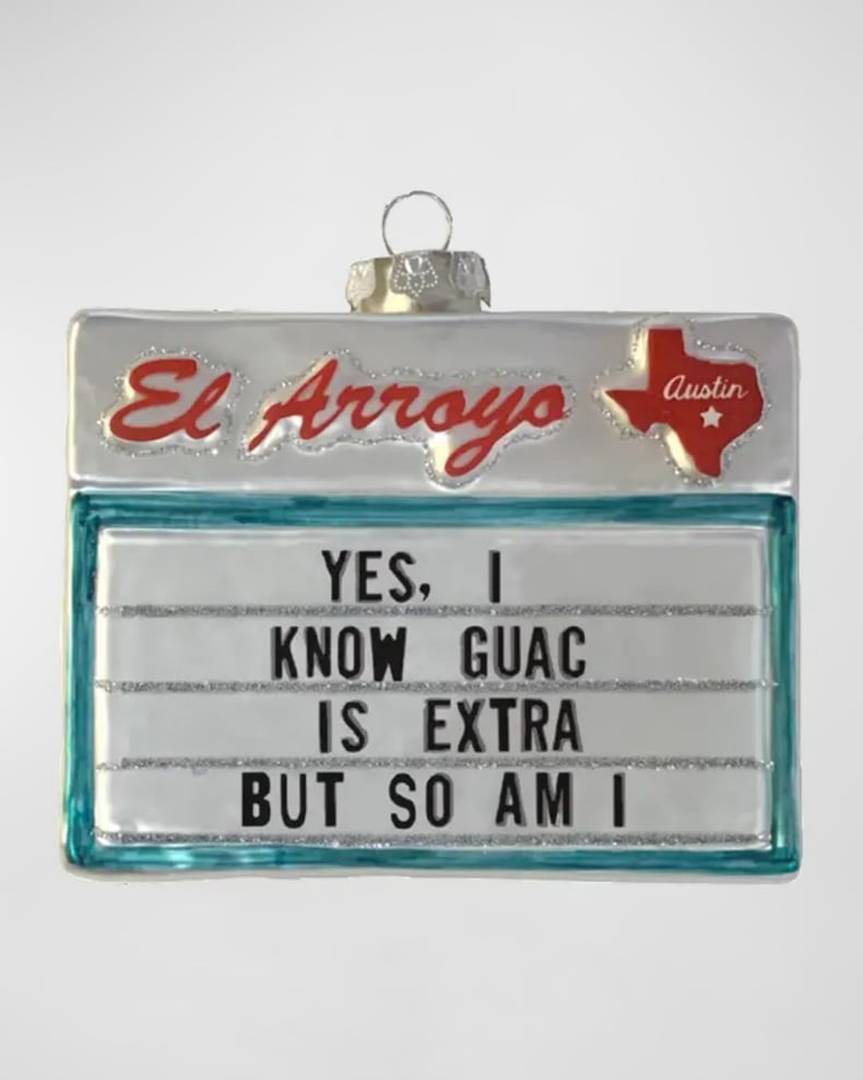 El Arroyo Extra Guac Sign Ornament | Neiman Marcus