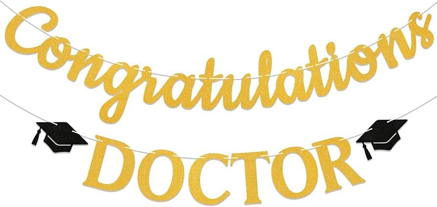 Congratulations Doctor Banner - PhD Graduation Decorations, Congrats PhD Bunting Sign, PhD Doctor... | Amazon (US)