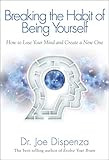 Breaking The Habit of Being Yourself: How to Lose Your Mind and Create a New One | Amazon (US)
