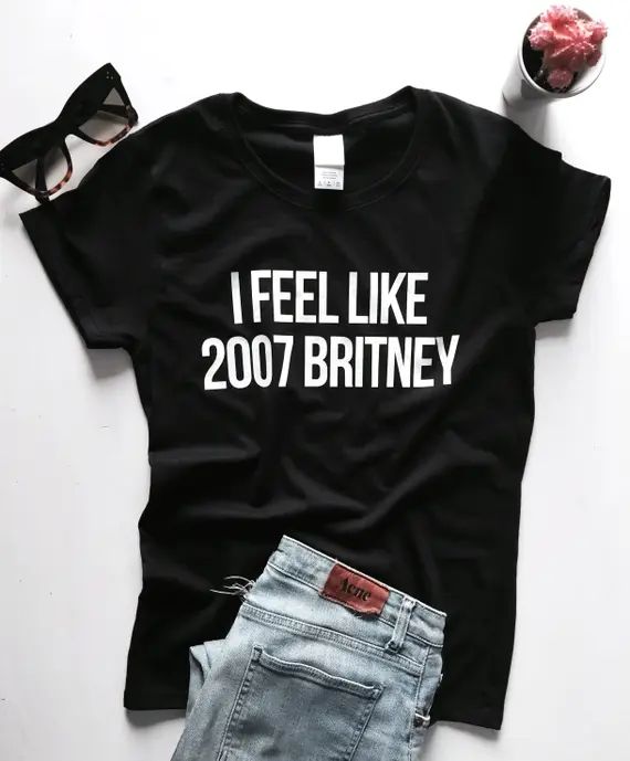 I feel like 2007 Britney T-shirt | Etsy (US)