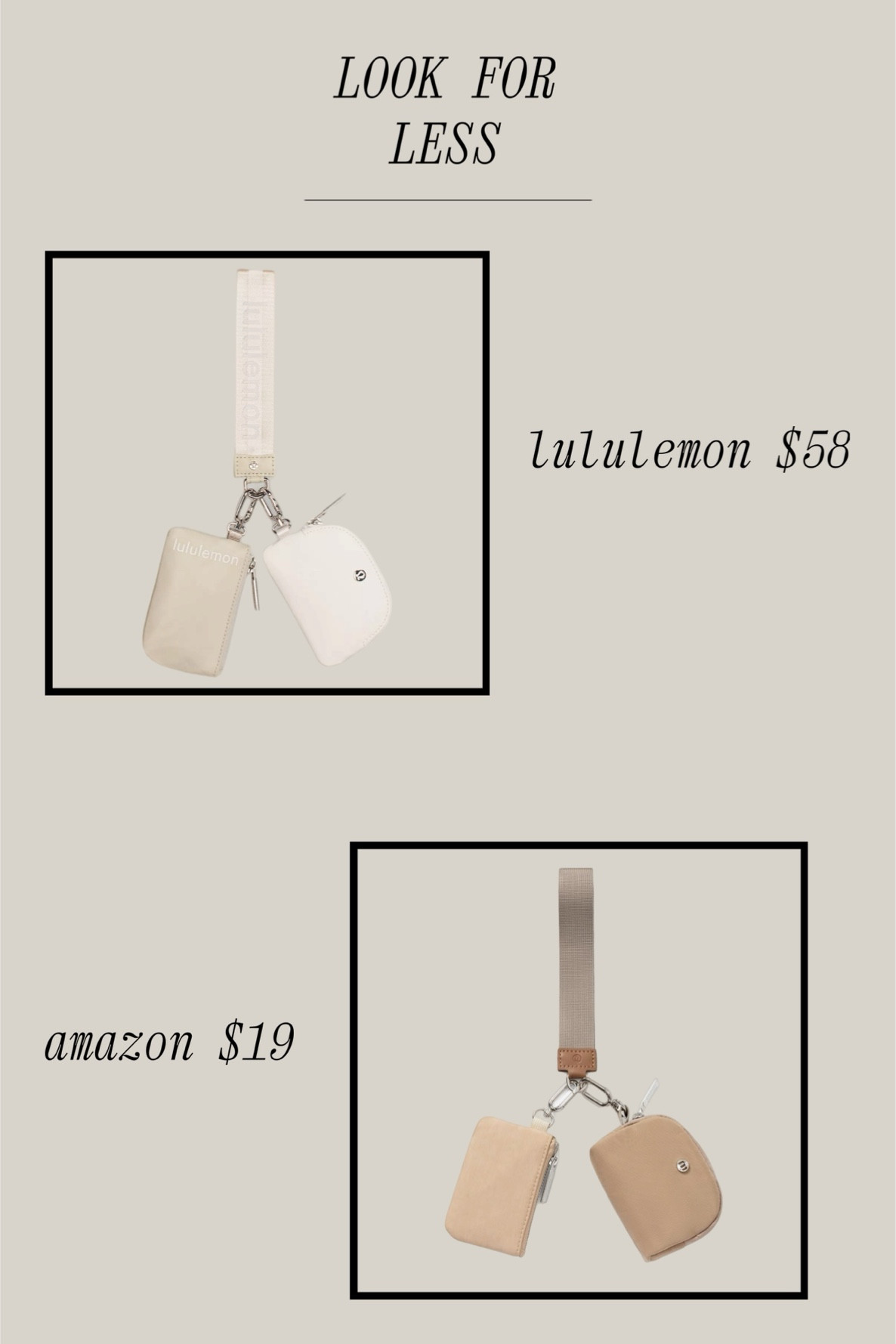 look for less lululemon wristlet 

#LTKstyletip #LTKfindsunder100 #LTKfindsunder50