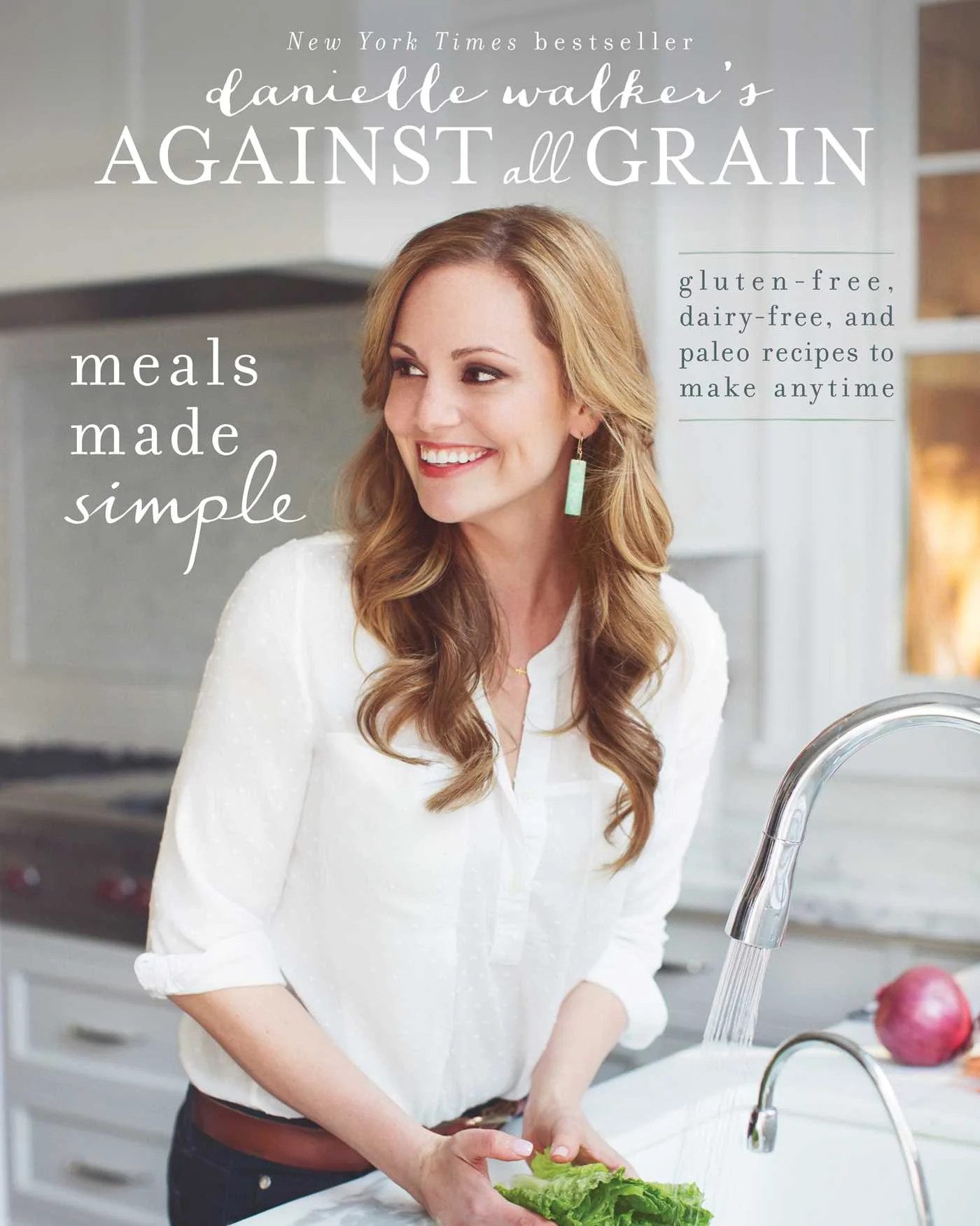 Danielle Walker's Against All Grain: Meals Made Simple: Gluten-Free, Dairy-Free, and Paleo Recipe... | Walmart (US)