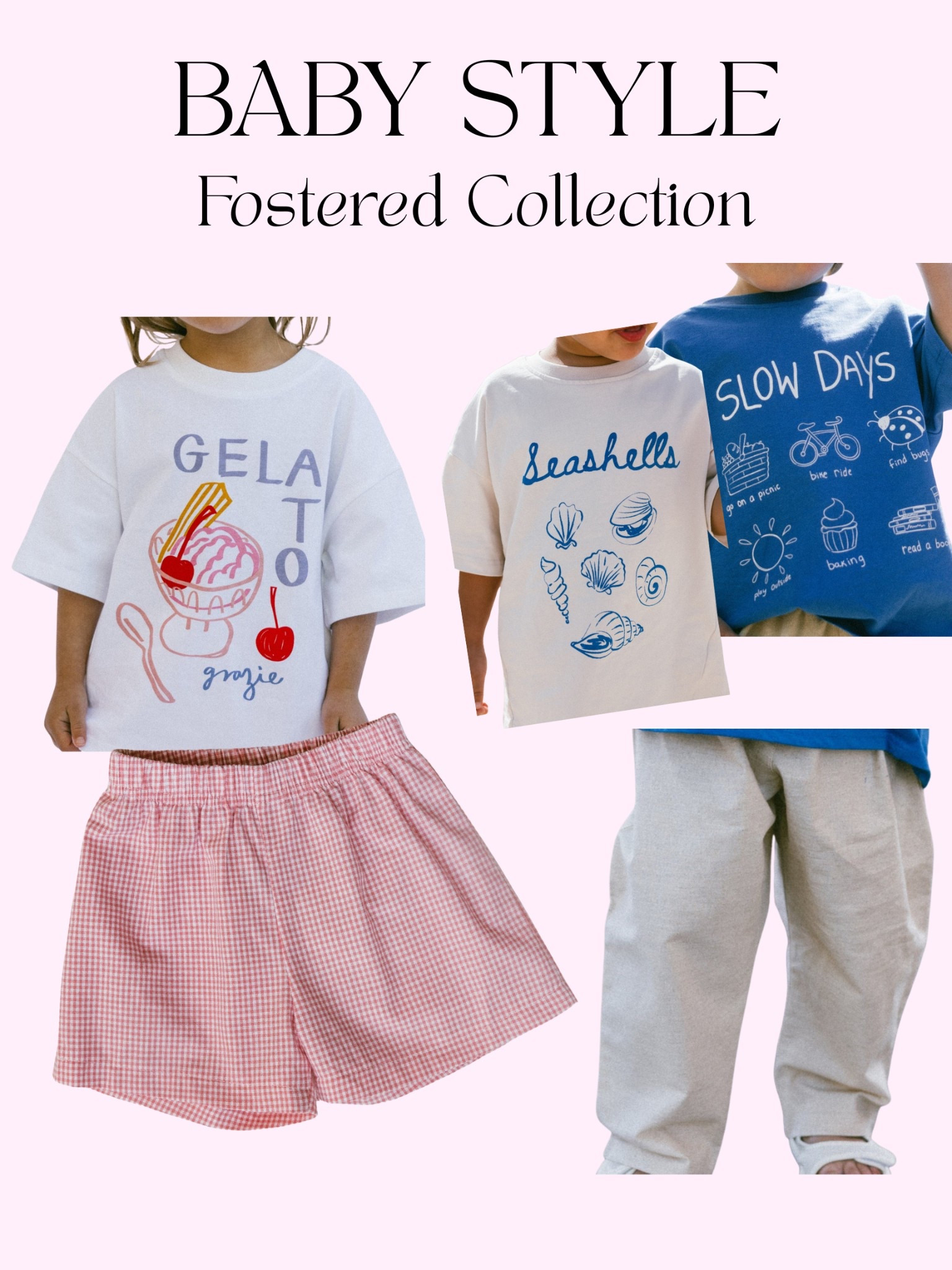 SLOW DAYS + SWEET STYLES 🍦🌊👶

Our summer faves from the Fostered Collection are giving all the vintage charm and baby-core magic. Graphic tees, breezy gingham shorts, and easy pull-ons = effortless toddler cool. ✨

🛍️ Shop the full baby style edit now on LTK
📌 Pin now, shop later — trust us, these go fast!

#LTKbaby #babyfashionfinds #kidstyleinspo #summerbabylooks #pinterestfashion #momstylefinds #babystylegoals #LTKkids #toddlermusthaves #capsulewardrobe

#LTKKids #LTKFamily #LTKBaby