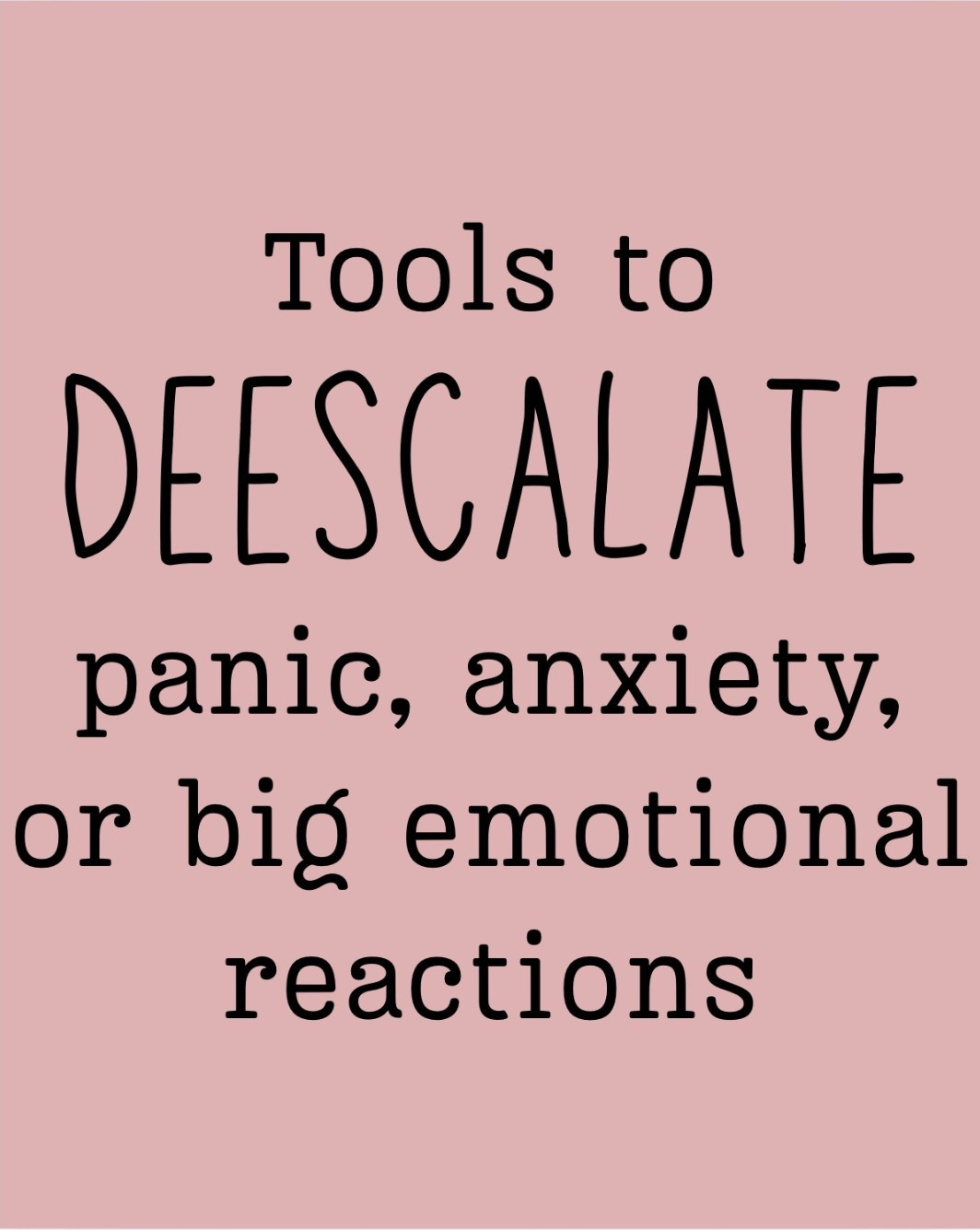 Tools to help clients deescalate when experiencing anxiety and panic  
