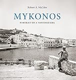 Mykonos: Portrait of a Vanished Era    Hardcover – March 5, 2019 | Amazon (US)