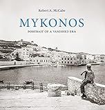 Mykonos: Portrait of a Vanished Era    Hardcover – March 5, 2019 | Amazon (US)