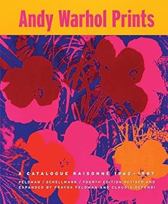 Andy Warhol Prints: A Catalogue Raisonné 1962-1987 (DISTRIBUTED ART) | Amazon (US)