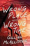 Amazon.com: Wrong Place Wrong Time: A Novel: 9780063252349: McAllister, Gillian: Books | Amazon (US)