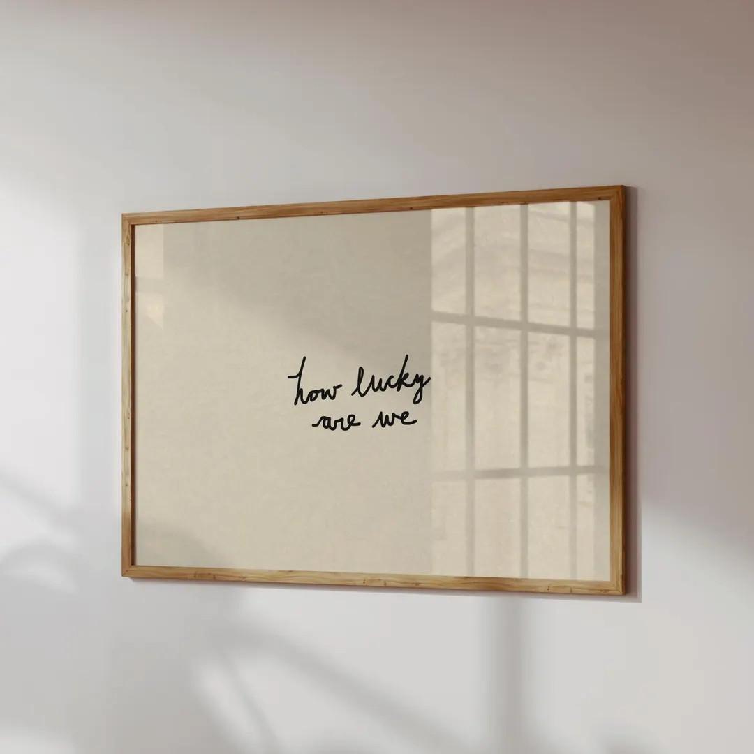 How Lucky Are We Print: Hand-drawn Typography Poster, Neutral Home Decor (digital Download, Horiz... | Etsy (US)