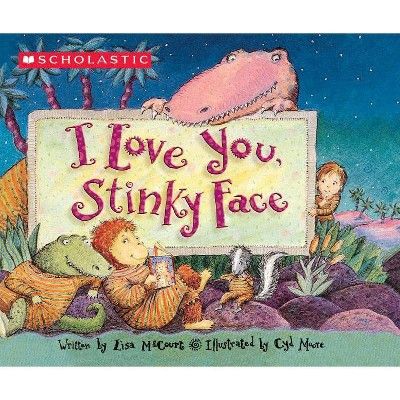 I Love You Stinky Face (Board Book) (Lisa McCourt) | Target