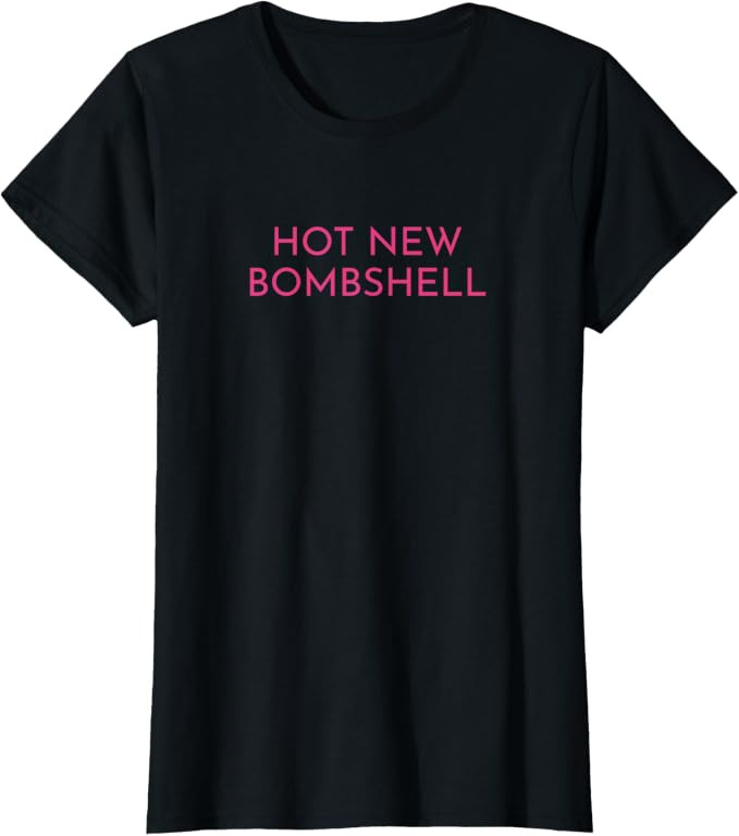 Hot New Bombshell T-Shirt | Amazon (US)