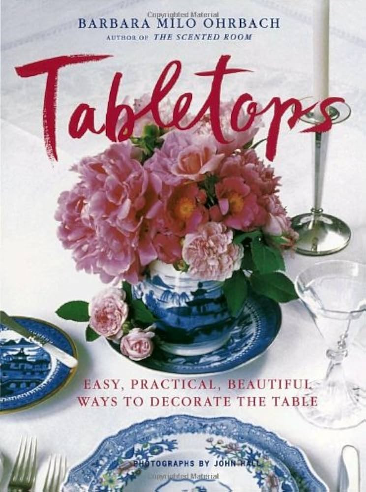 Tabletops: Easy, Practical, Beautiful Ways to Decorate the Table | Amazon (US)