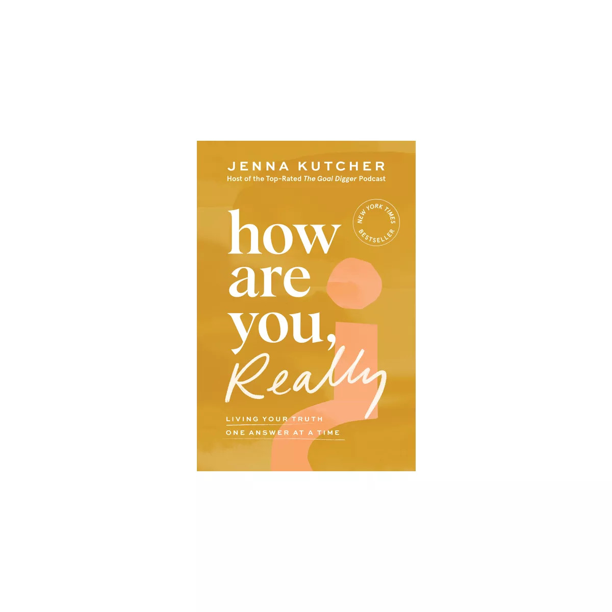 How Are You, Really? - by Jenna Kutcher (Hardcover) | Target