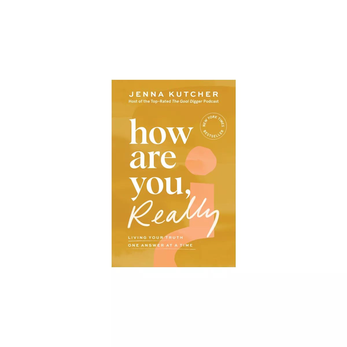 How Are You, Really? - by Jenna Kutcher (Hardcover) | Target