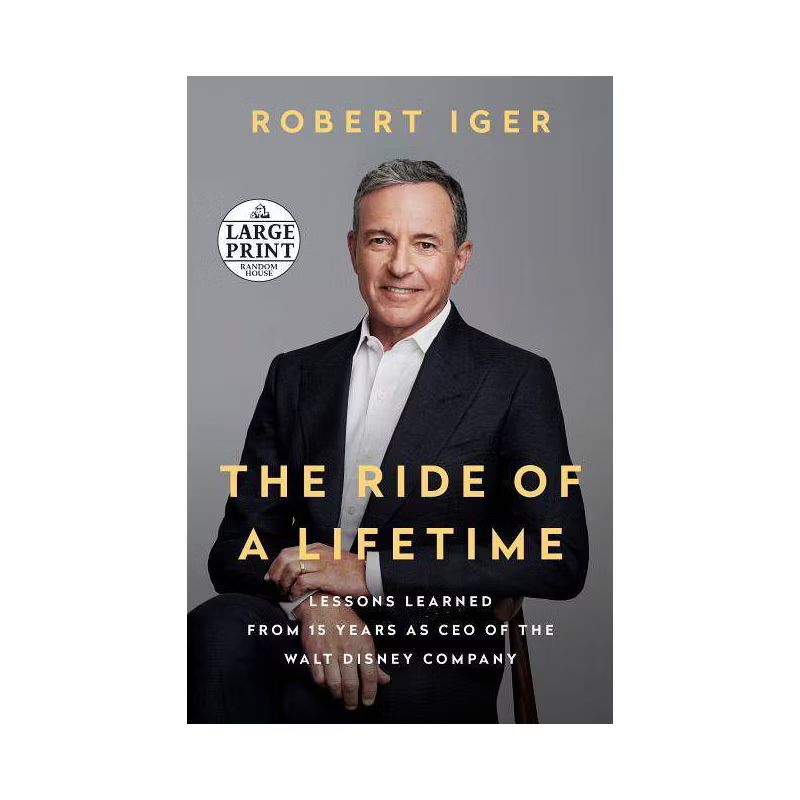 The Ride of a Lifetime - Large Print by  Robert Iger (Paperback) | Target