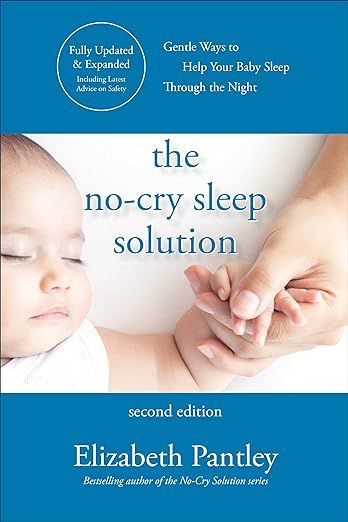 The No-Cry Sleep Solution, Second Edition     Paperback – Illustrated, January 31, 2020 | Amazon (US)