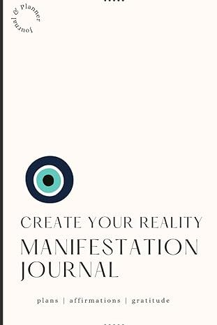 CREATE YOUR REALITY | MANIFESTATION JOURNAL: PLANS | AFFIRMATIONS | GRATITUDE     Paperback – J... | Amazon (US)