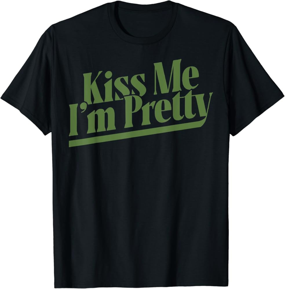 Kiss Me I’m Pretty T-Shirt | Amazon (US)