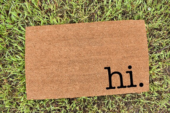 Hi Doormat, Welcome Mat, Cute Doormat, Outdoor Rug, Housewarming Gift, Funny Doormat, Porch Decor... | Etsy (US)