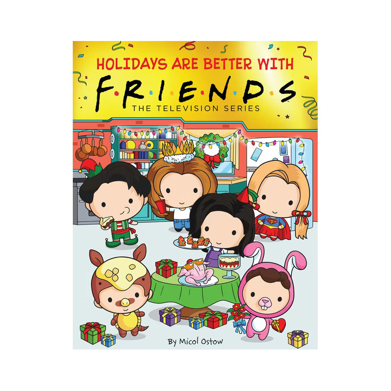 Holidays Are Better with Friends (Friends Picture Book) (Media Tie-In) - by Micol Ostow (Hardcove... | Target
