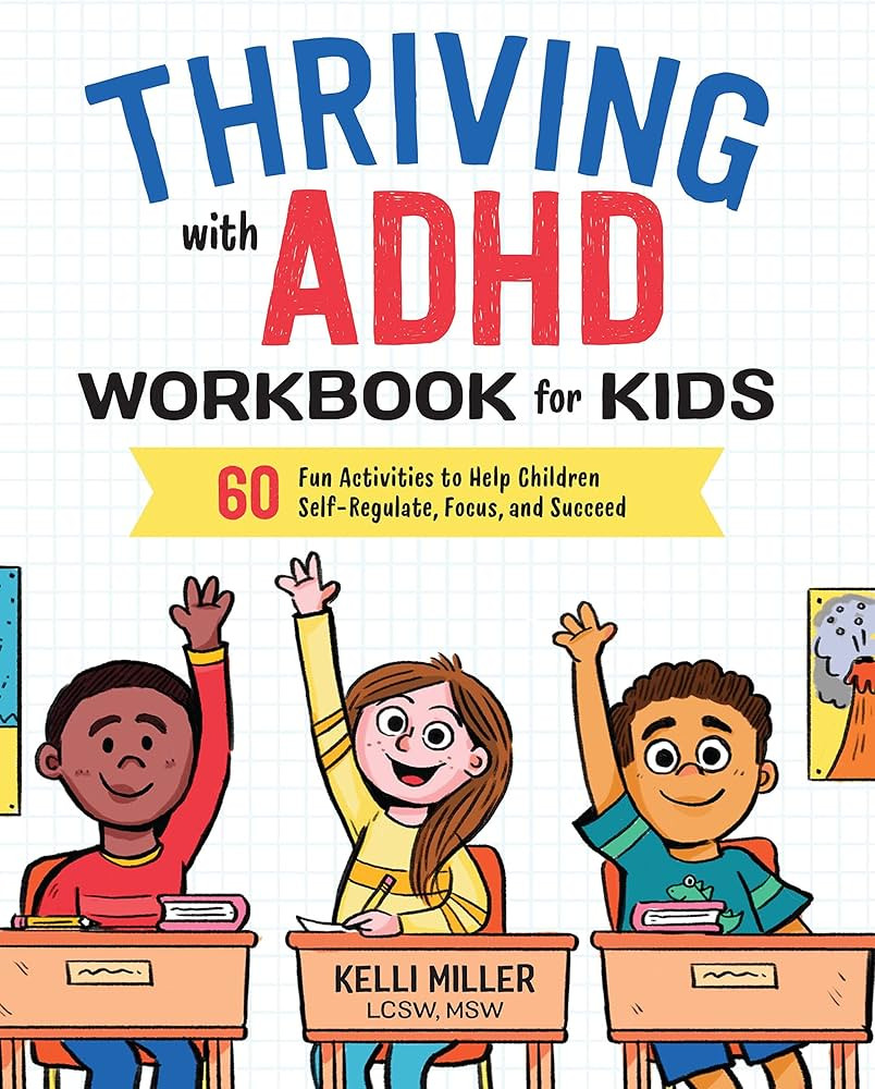 Thriving with ADHD Workbook for Kids: 60 Fun Activities to Help Children Self-Regulate, Focus, an... | Amazon (US)