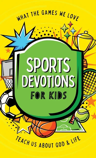 Sports Devotions for Kids: What the Games We Love Teach Us about God and Life, (Paperback) | Walmart (US)