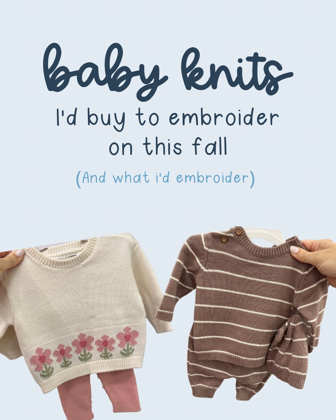 Fall knits perfect for adding hand embroidery