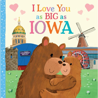 I Love You as Big as Iowa - by  Rose Rossner (Board Book) | Target