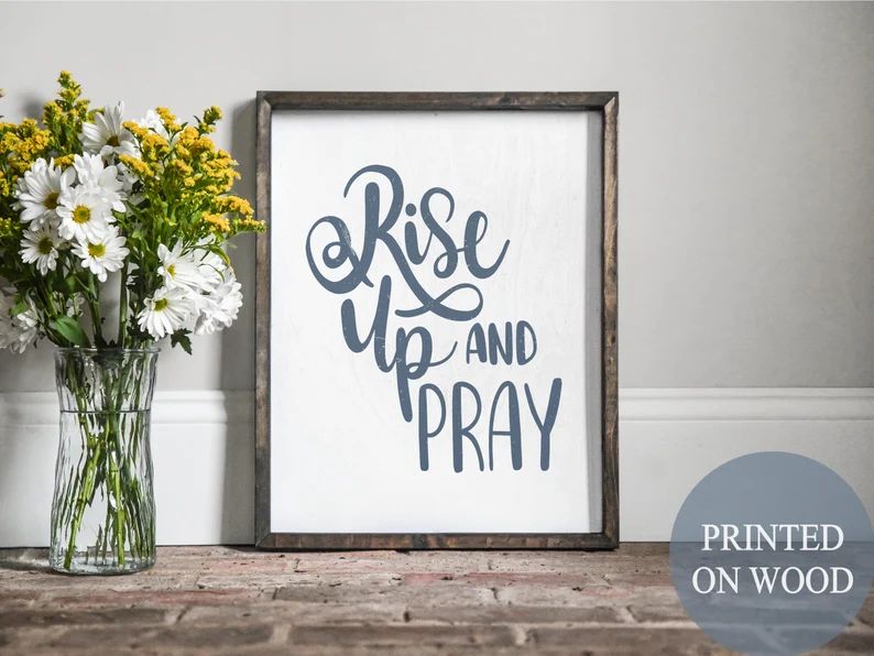 Rise up and pray, prayer sign, Christian bedroom decor, bedroom Bible quotes, prayer decor, praye... | Etsy (US)