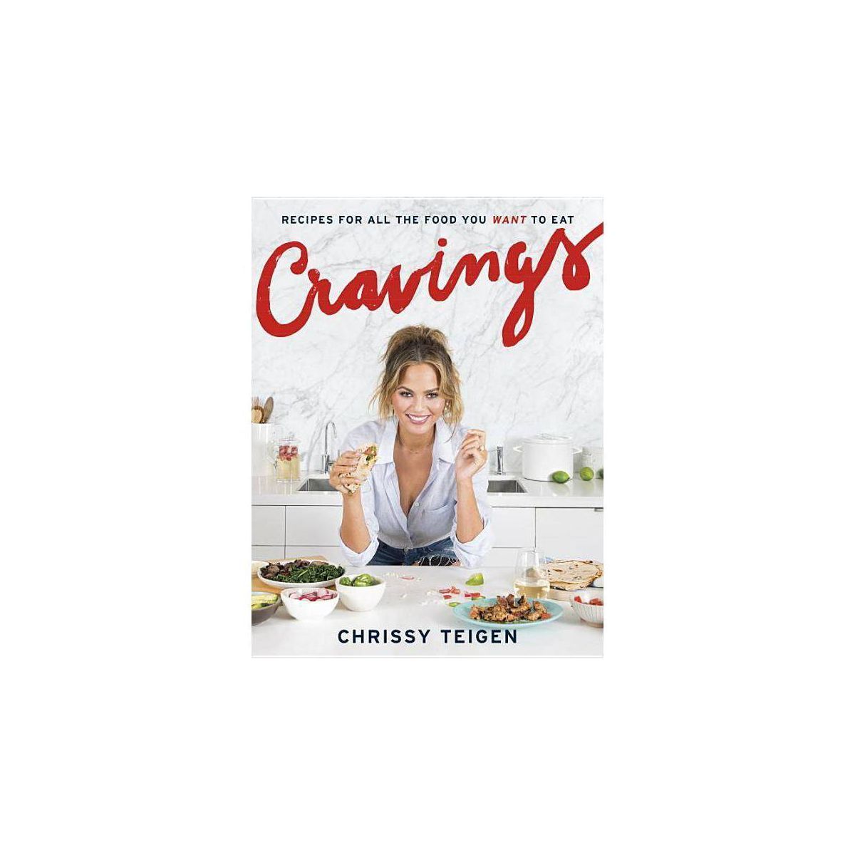 Cravings: Recipes for All the Food You Want to Eat by Chrissy Teigen and Adeena Sussman (Hardcove... | Target