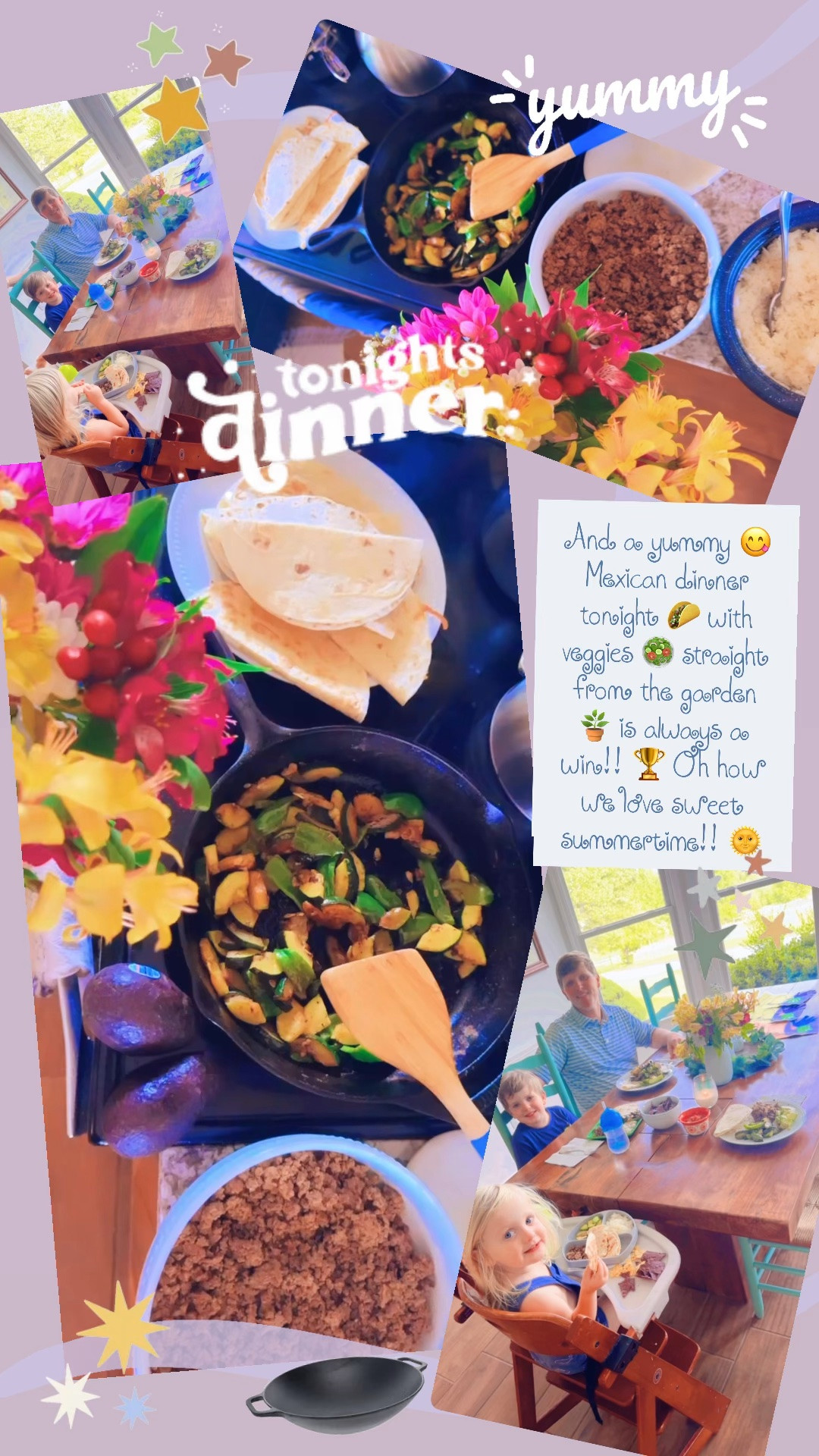 And a yummy 😋 Mexican dinner tonight 🌮 with veggies 🥗 straight from the garden 🪴 is always a win!! 🏆 Oh how we love sweet summertime!! 🌞