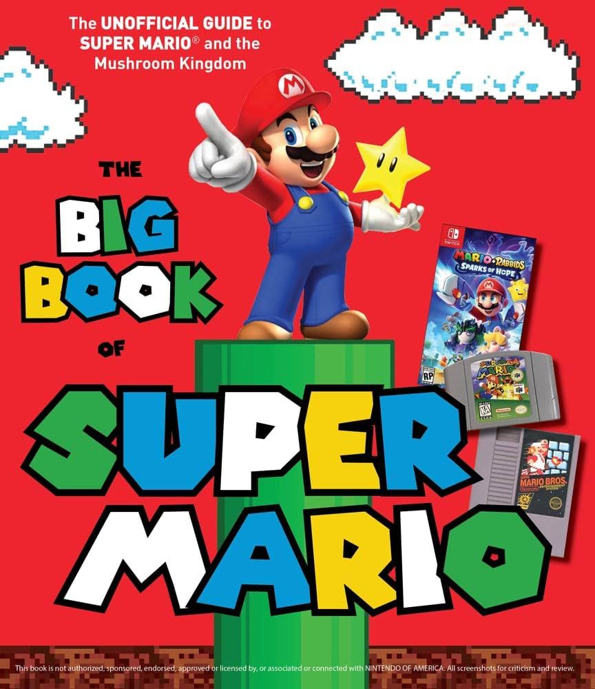 The Big Book of Super Mario: The Unofficial Guide to Super Mario and the Mushroom Kingdom | Amazon (US)