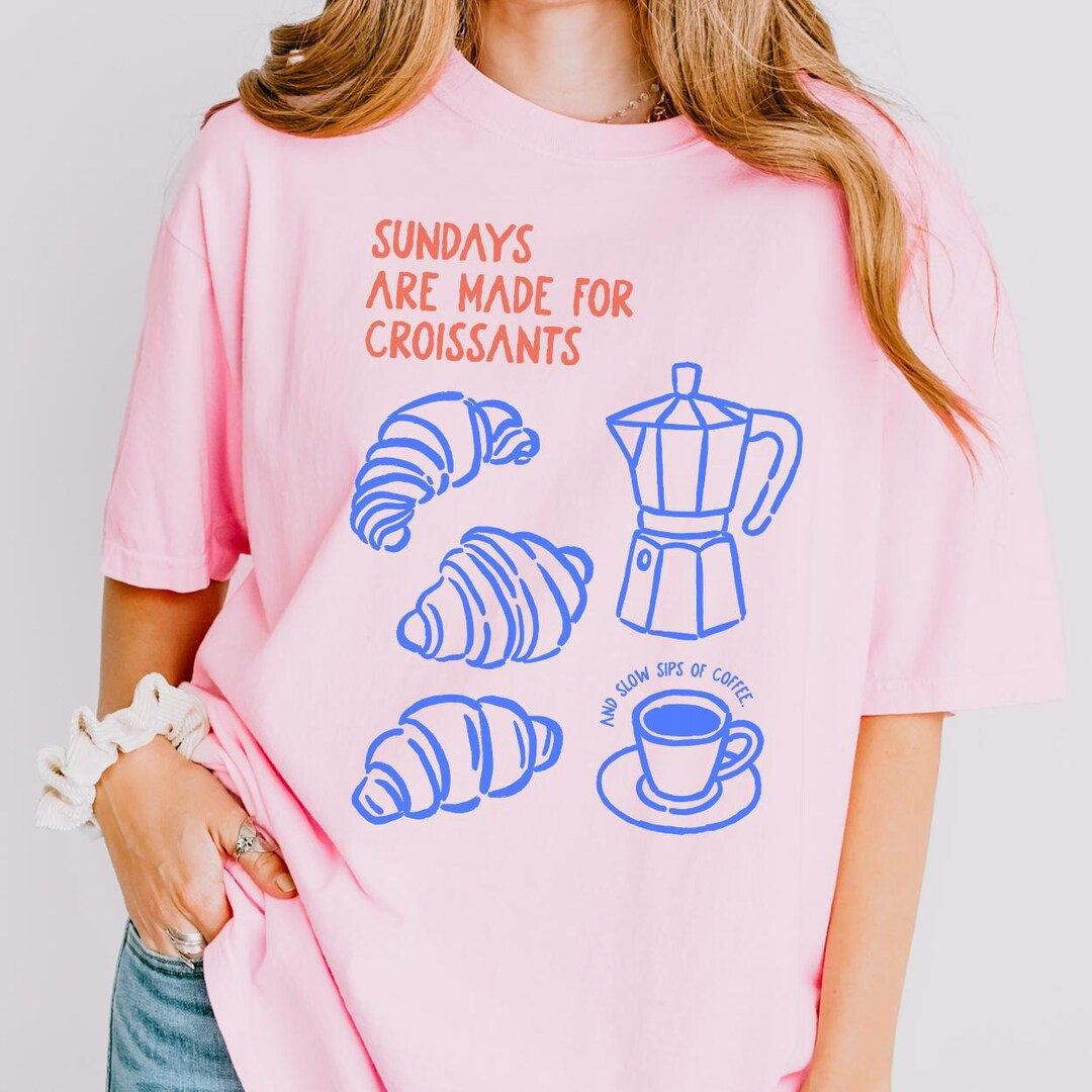 Sundays Are for Croissants | Comfort Colors Croissant Shirt, French T Shirt, Coffee Tshirt, Break... | Etsy (US)