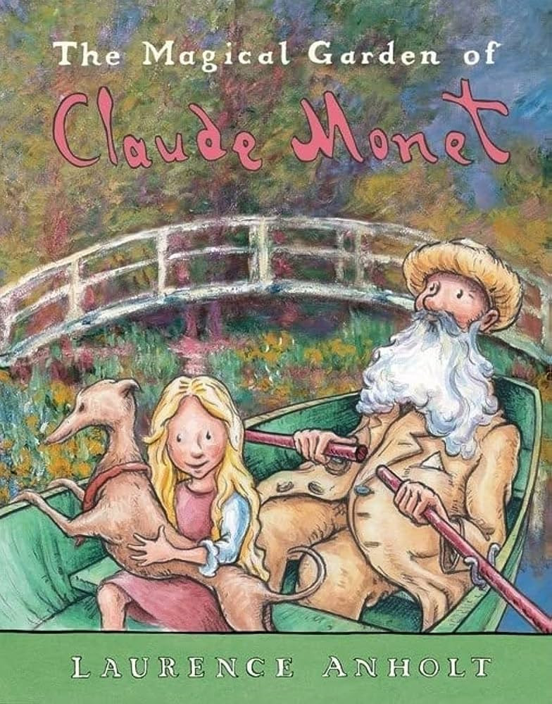 The Magical Garden of Claude Monet (Anholt's Artists Books For Children) | Amazon (US)