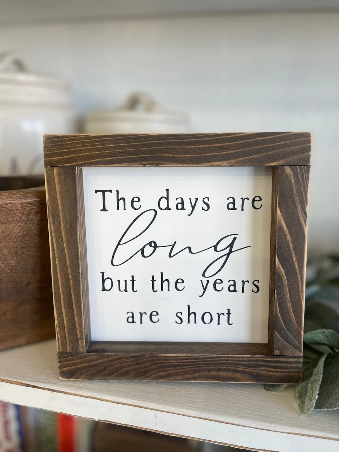 The Days Are Long But the Years Are Short Farmhouse Decor Family Sign | Etsy (US)
